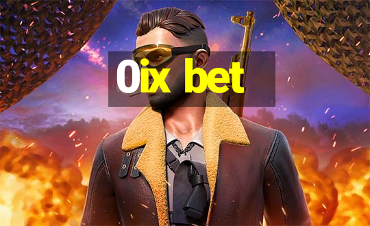 0ix bet