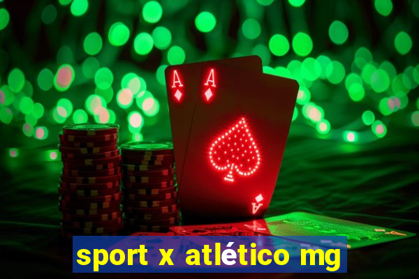 sport x atlético mg