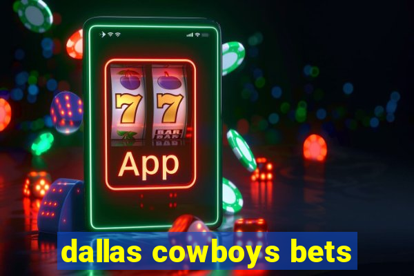 dallas cowboys bets