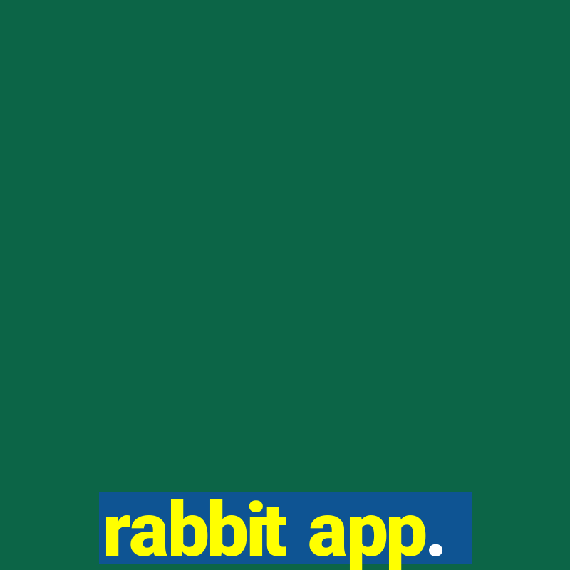 rabbit app.