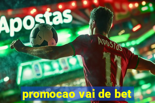 promocao vai de bet