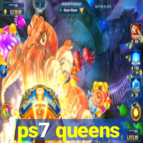 ps7 queens