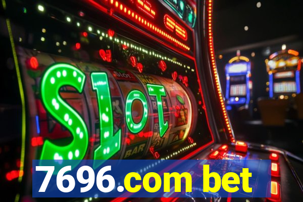 7696.com bet