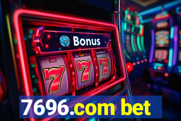 7696.com bet