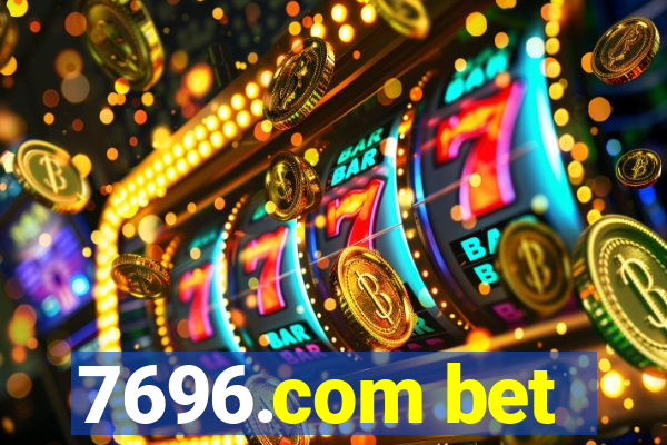 7696.com bet