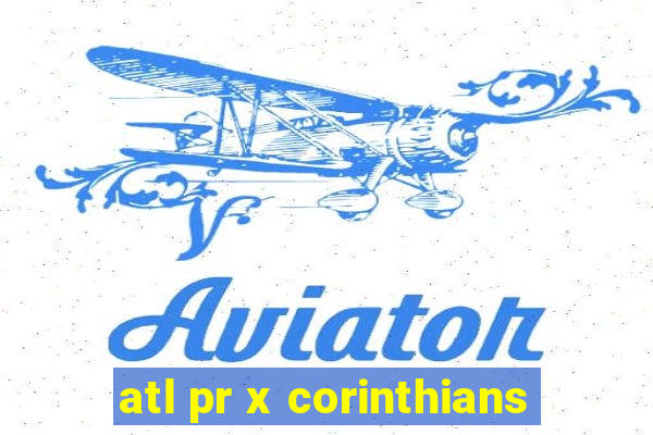 atl pr x corinthians