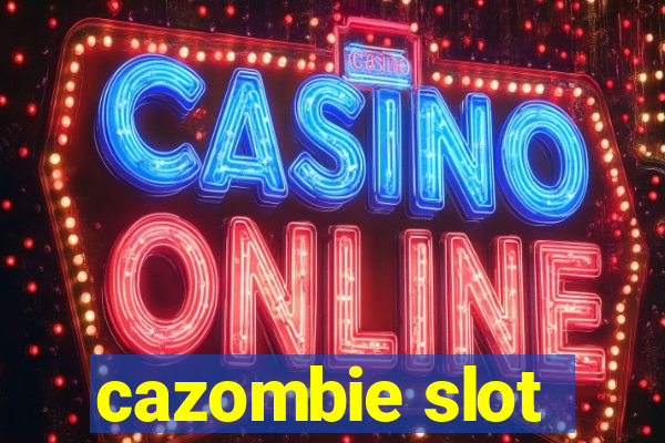 cazombie slot