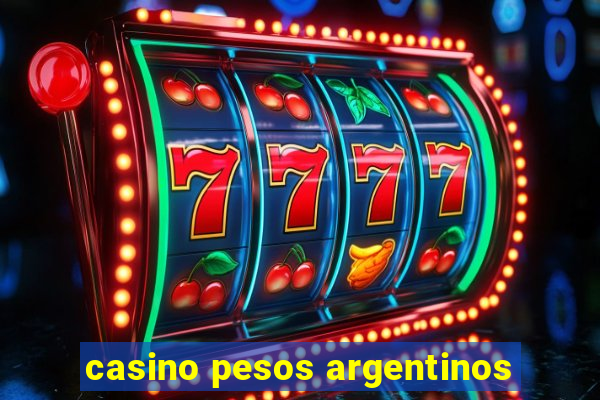 casino pesos argentinos