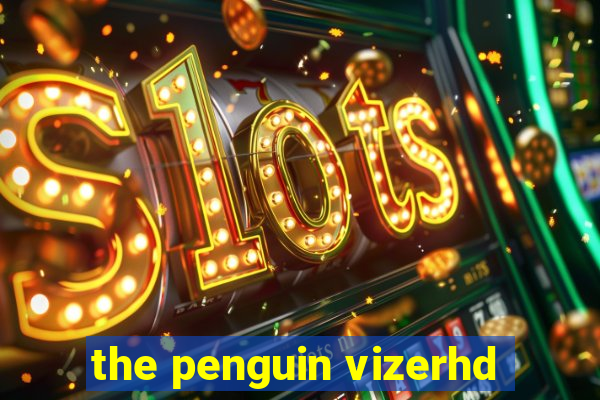 the penguin vizerhd