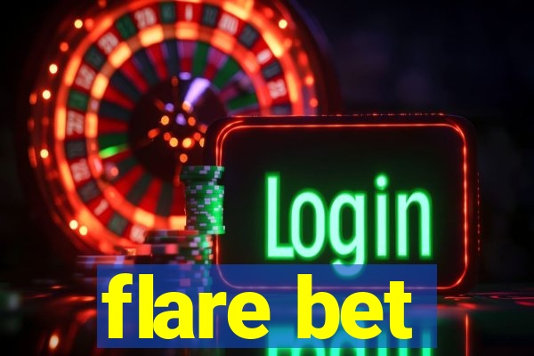 flare bet