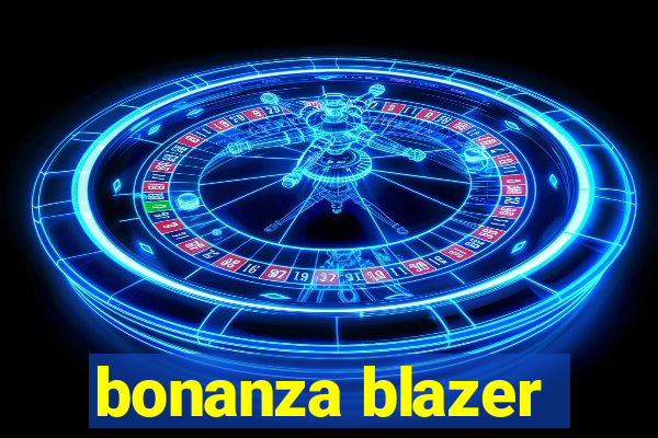 bonanza blazer