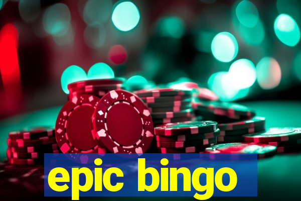 epic bingo