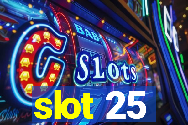 slot 25