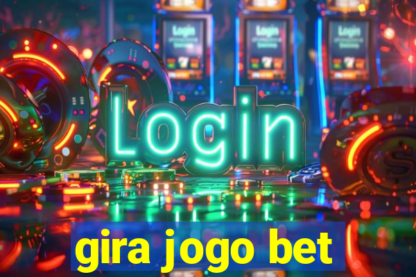 gira jogo bet