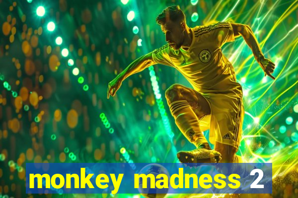 monkey madness 2