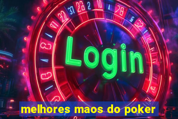 melhores maos do poker