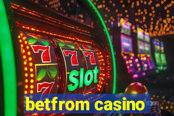 betfrom casino