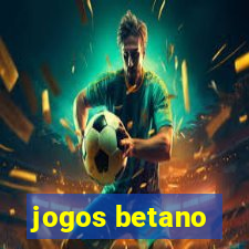 jogos betano