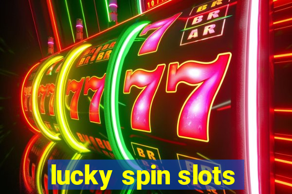 lucky spin slots