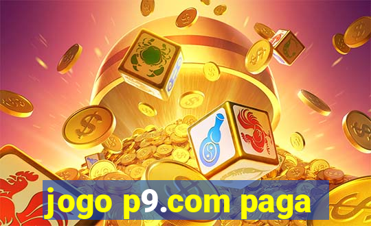 jogo p9.com paga