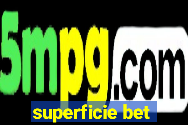 superficie bet