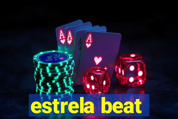 estrela beat