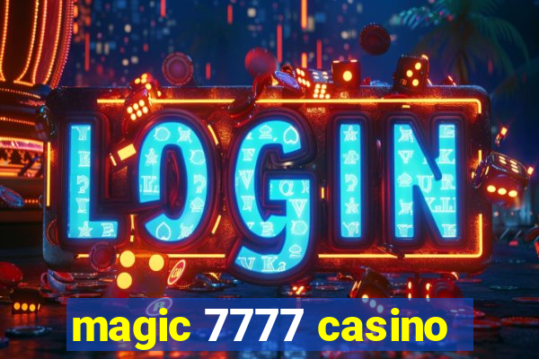 magic 7777 casino