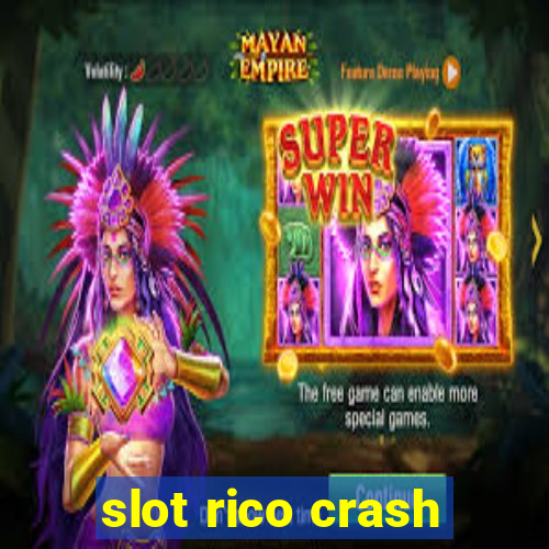 slot rico crash