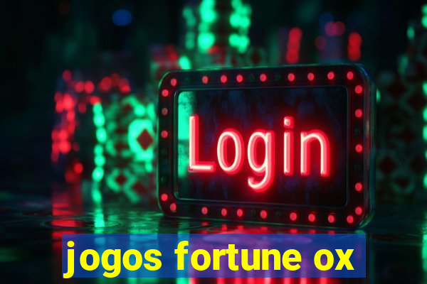 jogos fortune ox