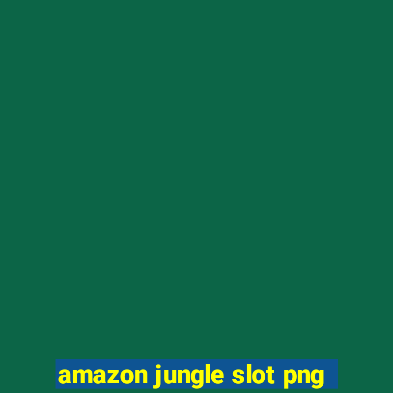 amazon jungle slot png