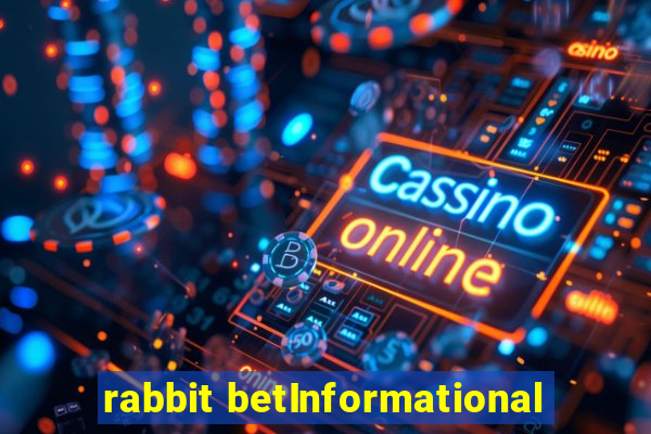 rabbit betInformational