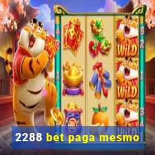 2288 bet paga mesmo