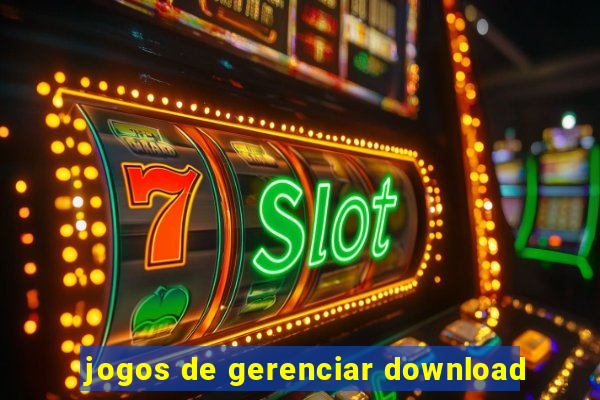 jogos de gerenciar download