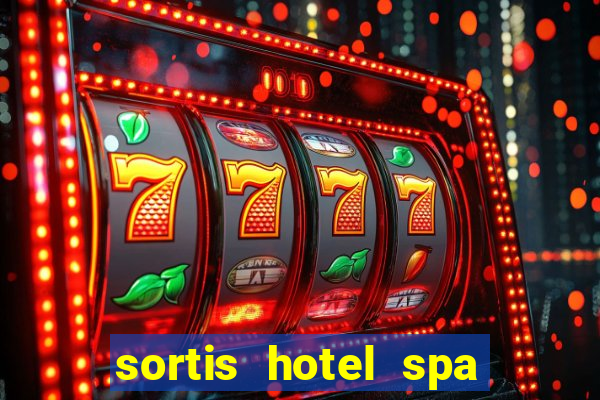 sortis hotel spa and casino