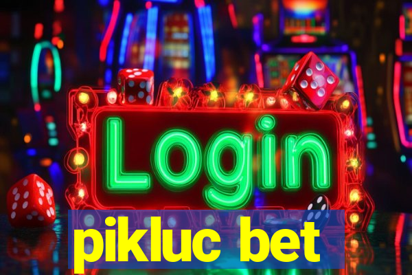 pikluc bet