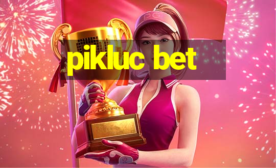 pikluc bet