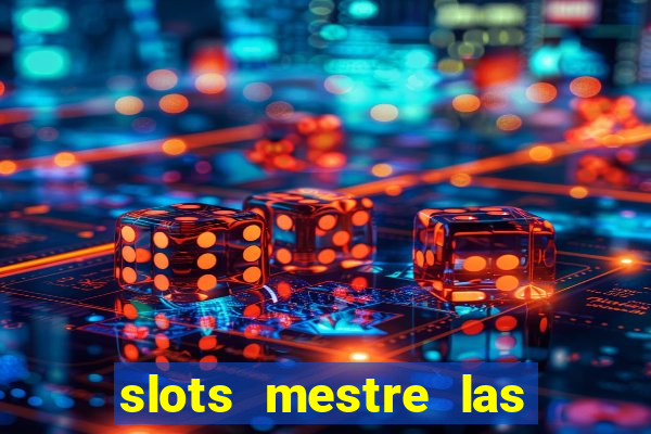 slots mestre las vegas 777