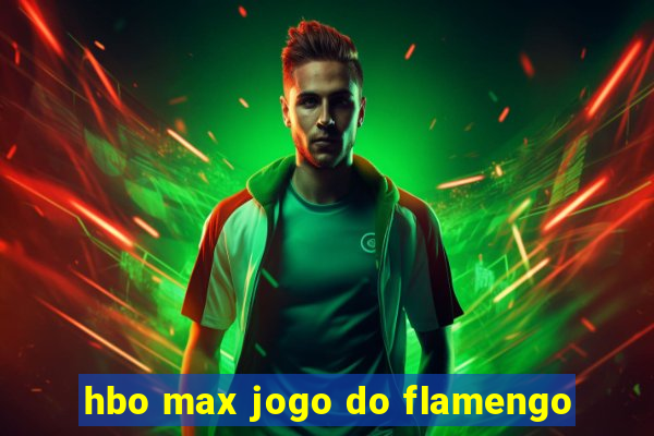 hbo max jogo do flamengo