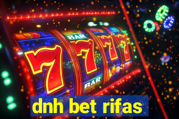 dnh bet rifas