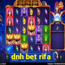 dnh bet rifa