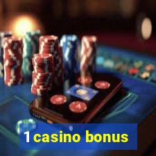 1 casino bonus