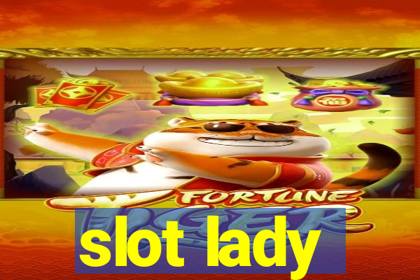 slot lady