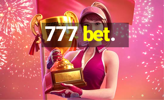 777 bet.