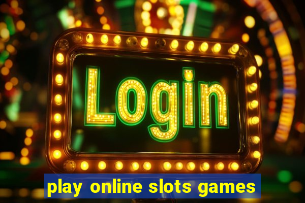 play online slots games