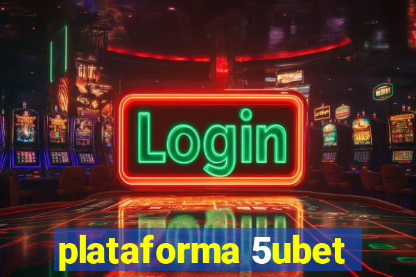 plataforma 5ubet