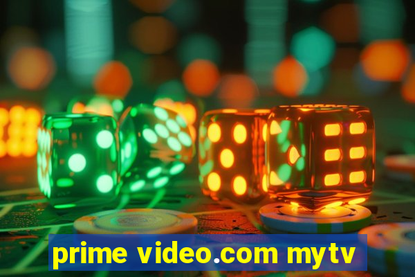 prime video.com mytv