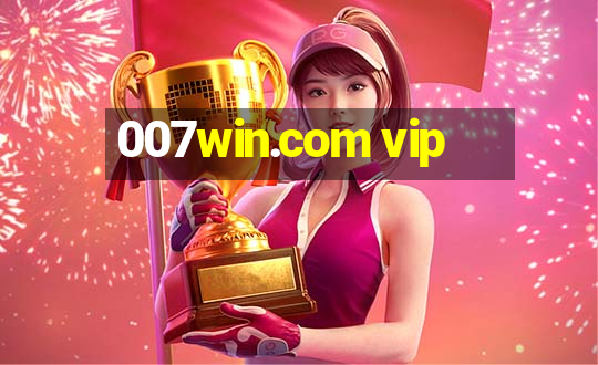 007win.com vip