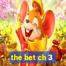 the bet ch 3