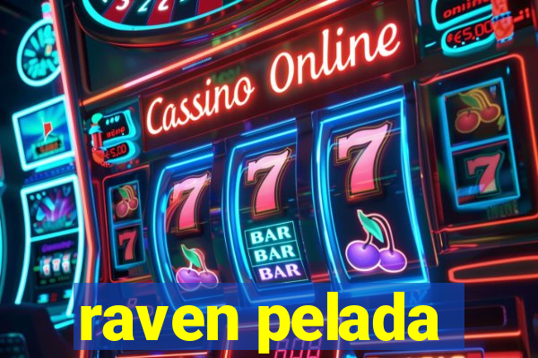 raven pelada