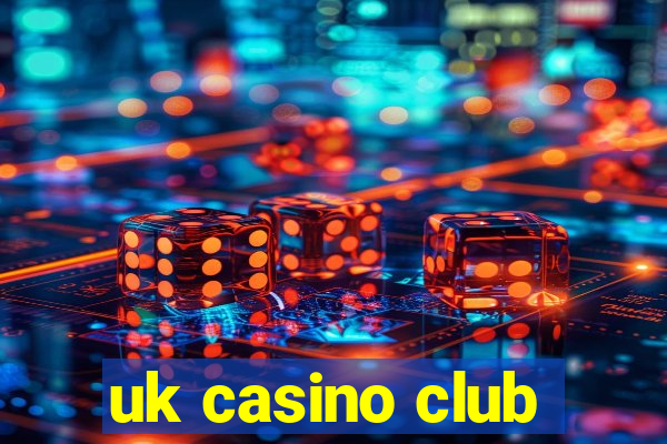 uk casino club